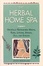 Cover of 'The Herbal Home Spa'