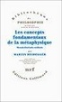 Cover of Les concepts fondamentaux de la métaphysique