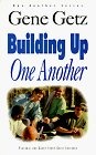 Building Up One Another (Getz, Gene a. One Another Series.)