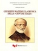 Cover of Giuseppe Mazzini e la musica della «Giovine Italia»