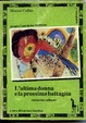 Cover of L' ultima donna e la prossima battaglia