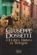 Cover of Giuseppe Dossetti e il Libro bianco su Bologna
