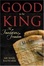 Cover of Good To Be King