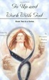 Cover of Go Up and Work With God