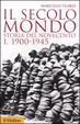Cover of Il secolo mondo. Storia del Novecento - vol. I