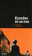 Cover of Extraños en un tren