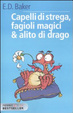 Cover of Capelli di strega, fagioli magici and alito di drago