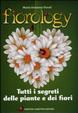 Cover of Fiorology. Tutti i segreti delle piante e dei fiori