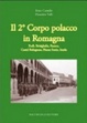 Cover of Il secondo corpo polacco in Romagna. Forlì, Brisighella, Faenza, Castelbolognese, fiume Senio, Imola