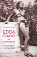 Cover of Edda Ciano e il comunista. L'inconfessabile passione della figlia del duce