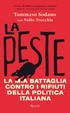 Cover of La peste. La mia battaglia contro i rifiuti della politica italiana