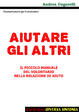 Cover of Aiutare gli altri. Il piccolo manaule del volontariato nelle relazioni di aiuto