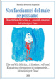 Cover of Non facciamoci del male se possiamo. Dissertation di cucina... e conquiste amorose. Istruzioni per l'uso