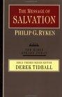 The Message of Salvation : By God's Grace, for God's Glory (The Bible Speaks Today)