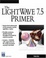 Cover of 'The LightWave 7.5 Primer'