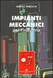 Cover of Impianti meccanici per l'industria