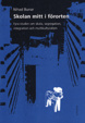 Cover of Skolan mitt i förorten