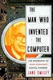Cover of The Man Who Invented the Computer
