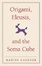 Cover of Origami, Eleusis, and the Soma Cube