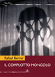 Cover of Il complotto mongolo