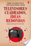 Cover of Televisores cuadrados, ideas redondas
