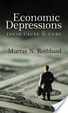 Cover of Economic Depressions: Their Cause and Cure