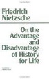 Cover of On the Advantage and Disadvantage of History for Life