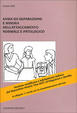 Cover of Ansia da separazione e misura dell'attaccamento normale e patologico