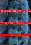 Hugo Munsterberg on Film : The Photoplay:  A Psychological Study and Other Writings