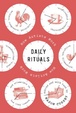Cover of Daily Rituals