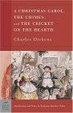 Cover of A Christmas Carol, The Chimes & The Cricket on the Hearth