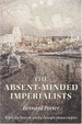 Cover of The Absent-Minded Imperialists