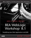 BEA WebLogic Workshop 8.1 Kick Start : Simplifying Java Web Applications and J2EE (Kick Start)