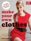 Make Your Own Clothes : Twenty Custom-fit Patterns to Sew