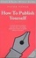 Cover of "How to Publish Yourself"