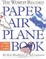 Cover of "The World Record Paper Airplane Book"