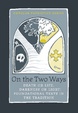 Cover of On the Two Ways, Life Or Death, Light Or Darkness