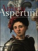 Cover of Amico Aspertini 1474-1552. Artista bizzarro nell'età di Durer e Raffaello
