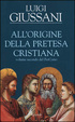 Cover of All'origine della pretesa cristiana
