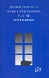 Cover of Onze Lieve Vrouwe van de schemering