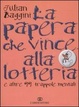Cover of La papera che vince alla lotteria e altre 99 trappole mentali