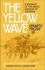 The Yellow Wave : A Romance of the Asiatic Invasion of Australia (Early Classics of Science Fiction)