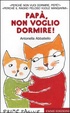 Cover of Papà, non voglio dormire!