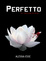 Cover of Perfetto. La Trilogia di Lilac