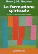 Cover of La formazione spirituale. Seguire i movimenti dello spirito