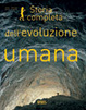 Cover of Storia completa dell'evoluzione umana