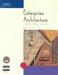 Enterprise Architecture Using the Zachman Framework (MIS)