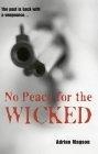 No Peace for the Wicked