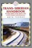 Trans-Siberian Handbook : Seventh Edition of the Guide to the World's Longest Railway Journey (Trailblazer Guides)