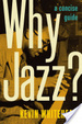 Cover of Why Jazz?